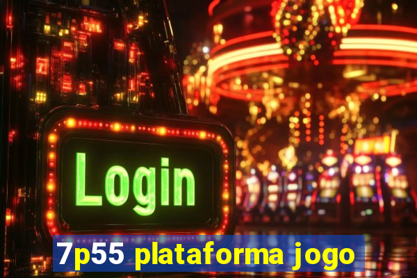 7p55 plataforma jogo